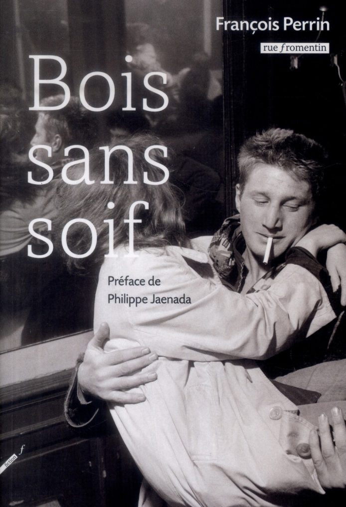 couverture de Bois Sans Soif, un roman de Francois Perrin aux éditions Rue Fromentin