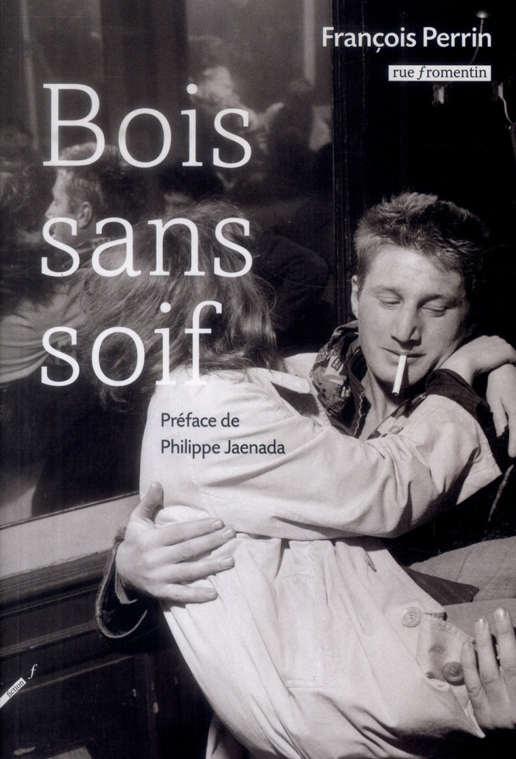 Bois sans soif, de Francois Perrin aux éditions Rue Fromentin