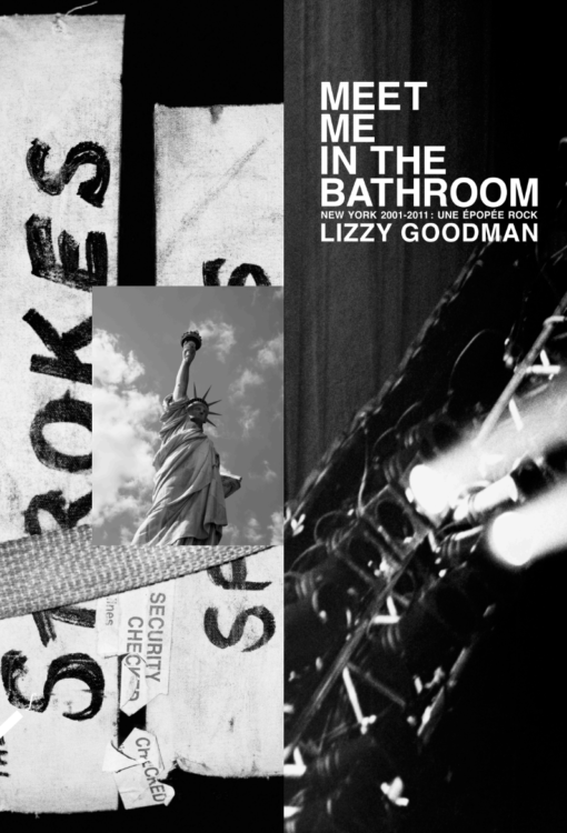 Couverture de Meet Me In The Bathroom, un livre de Lizzy Goodman, traduit de l'anglais par Jean-François Caro